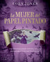 LA MUJER DEL PAPEL PINTADO