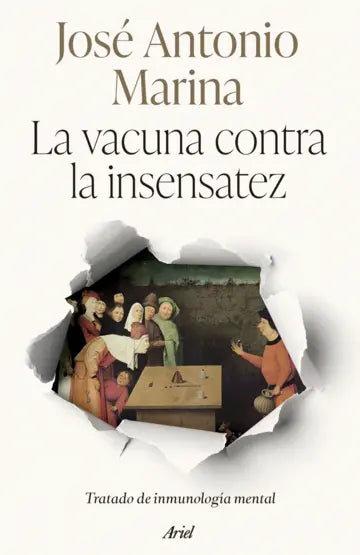 LA VACUNA CONTRA LA INSENSATEZ (ARIEL)