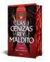 LAS CENIZAS Y EL REY MALDITO (EDICIÓN DELUXE) (PLANETA)