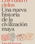 LOS CUATRO CIELOS. UNA NUEVA HISTORIA DE LA CIVILI 