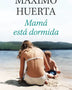 MAMÁ ESTÁ DORMIDA
