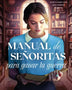 MANUAL DE SEÑORITAS PARA GANAR LA GUERRA