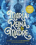 MARIA: REINA Y MADRE