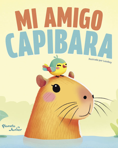 MI AMIGO CAPIBARA (PLANETA)