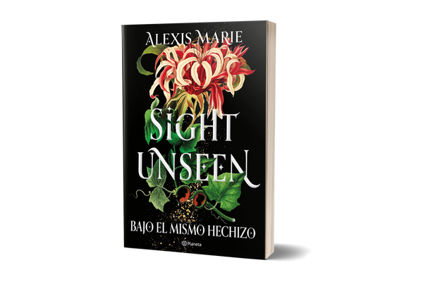 SIGHT UNSEEN. BAJO EL MISMO HECHIZO