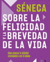 SOBRE LA FELICIDAD Y LA BREVEDAD DE LA VIDA