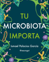 TU MICROBIOTA IMPORTA