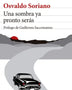UNA SOMBRA YA PRONTO SERÁS. NUEVA EDICIÓN