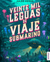 VEINTE MIL LEGUAS DE VIAJE SUBMARINO