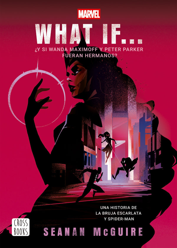 WHAT IF… Y SI WANDA MAXIMOFF Y PETER PARKER FUERAN HERMANOS?