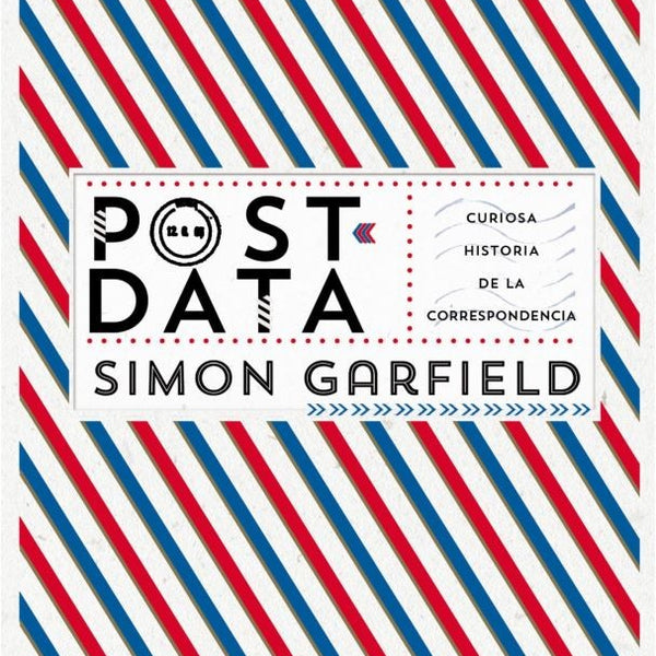 POSTDATA, CURIOSA HISTORIA DE LA CORRESPONDENCIA
