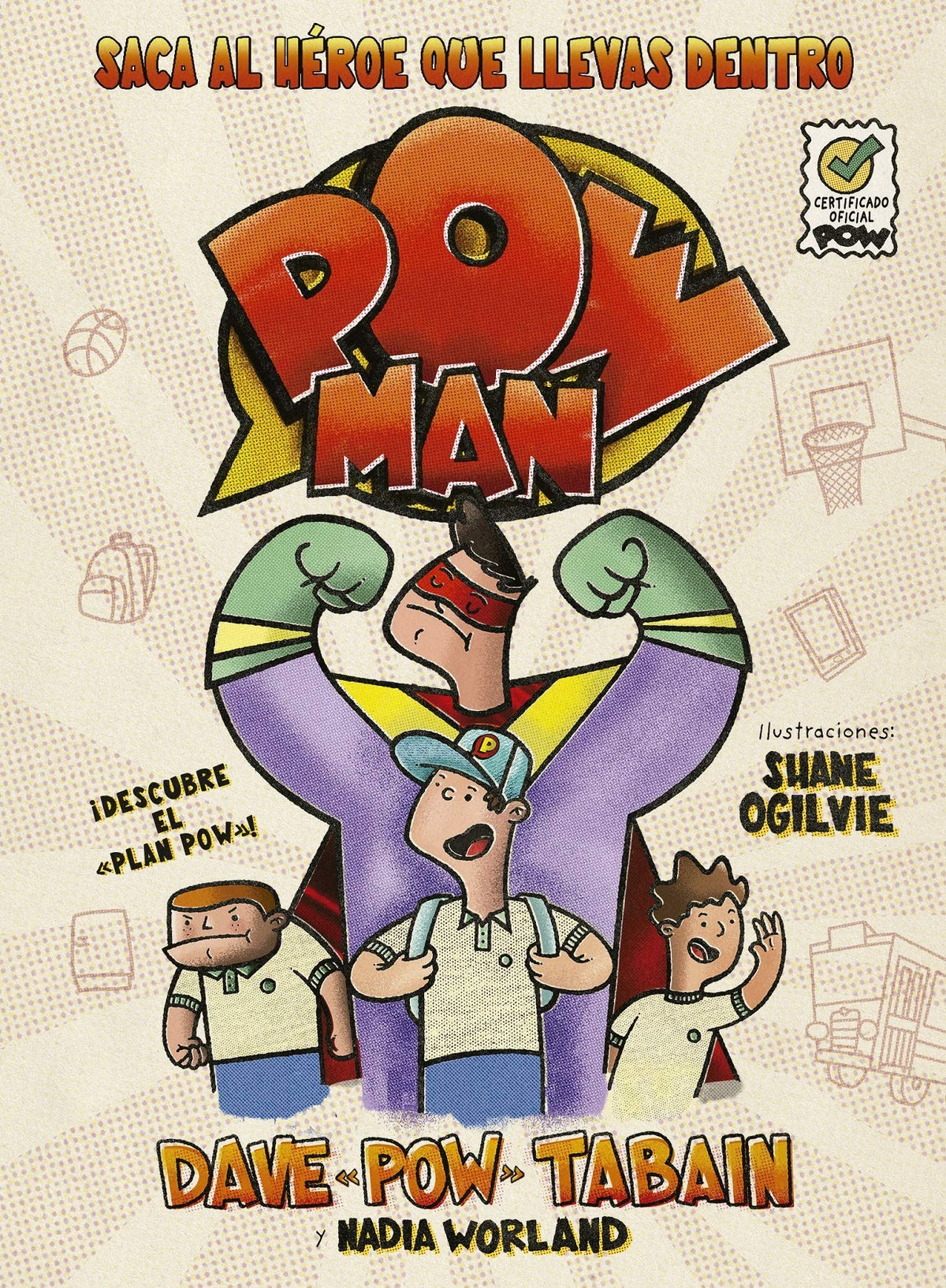 POWMAN. SACA AL HEROE QUE LLEVAS DENTRO