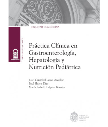 PRACTICA CLINICA EN GASTROENTEROLOGIA HEPATOLOGIA Y NUTRICION PEDIATRICA