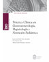 PRACTICA CLINICA EN GASTROENTEROLOGIA HEPATOLOGIA Y NUTRICION PEDIATRICA