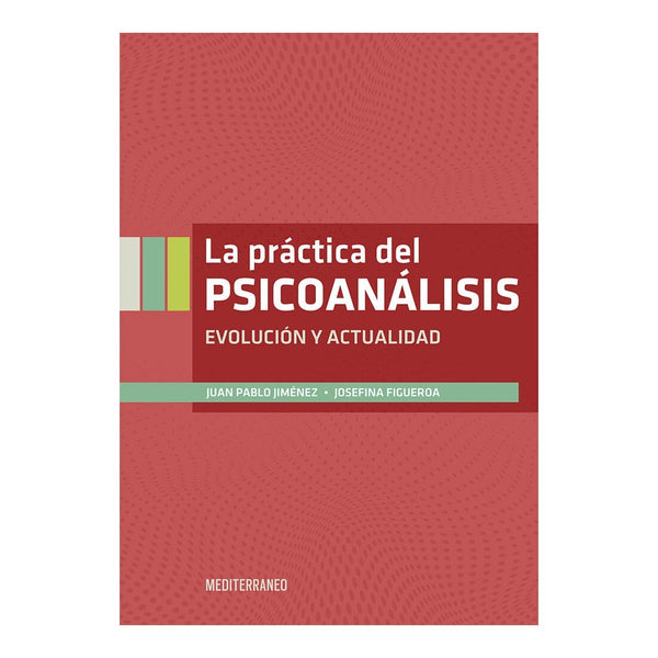 LA PRACTICA DEL PSICOANALISIS