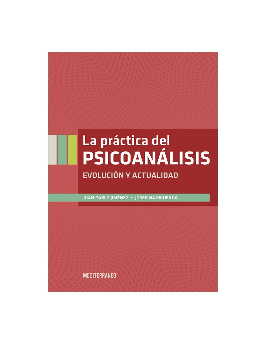 LA PRACTICA DEL PSICOANALISIS