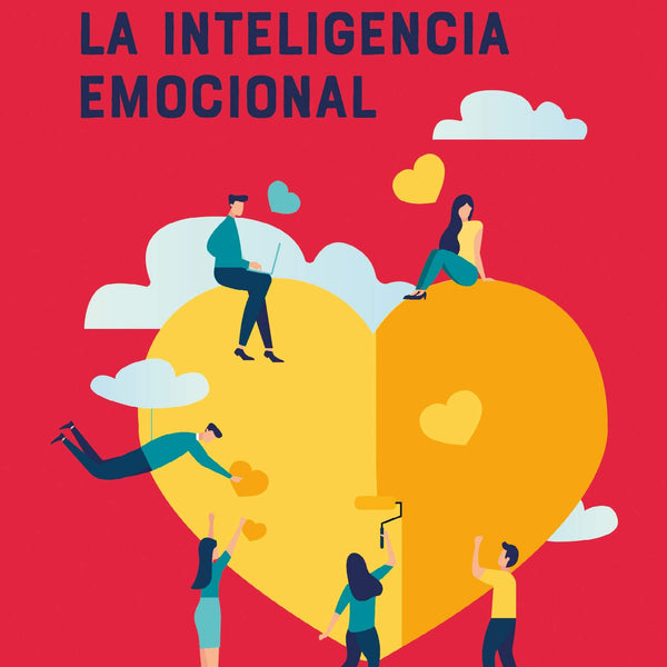 PRACTICA LA INTELIGENCIA EMOCIONAL
