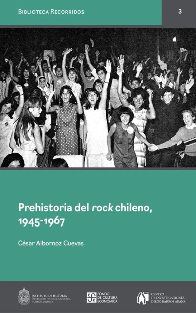 PREHISTORIA DEL ROCK CHILENO, 1945-1967