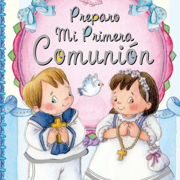 PREPARO MI PRIMERA COMUNION