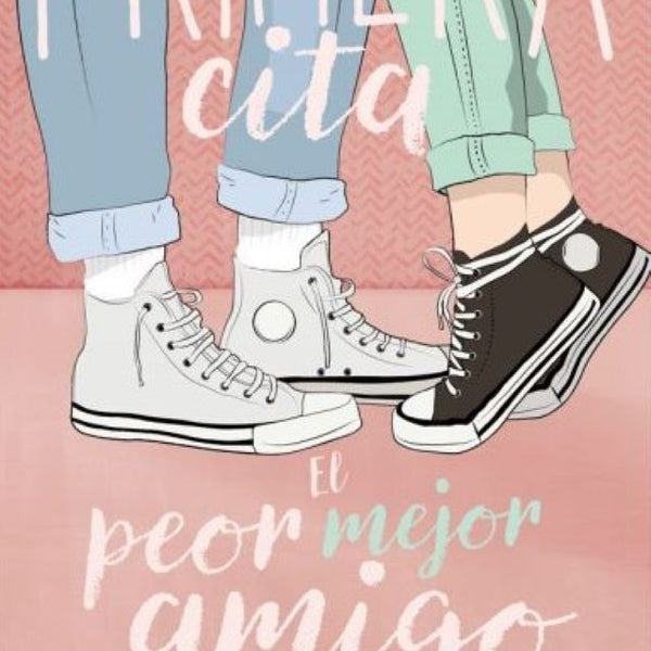 PRIMERA CITA EL PEOR MEJOR AMIGO