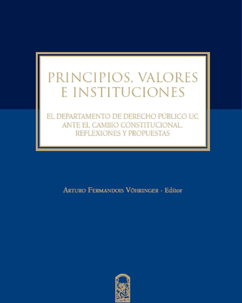 PRINCIPIOS, VALORES E INSTITUCIONES