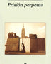 PRISION PERPETUA
