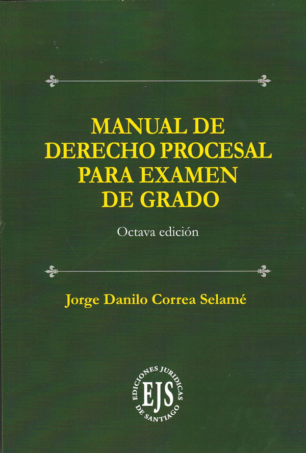 MANUAL DE DERECHO PROCESAL PARA EXAMEN DE GRADO – 8va. Edición 2025