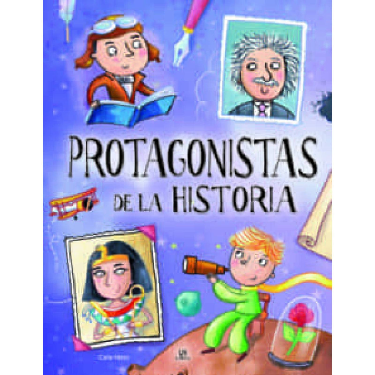 PROTAGONISTAS DE LA HISTORIA