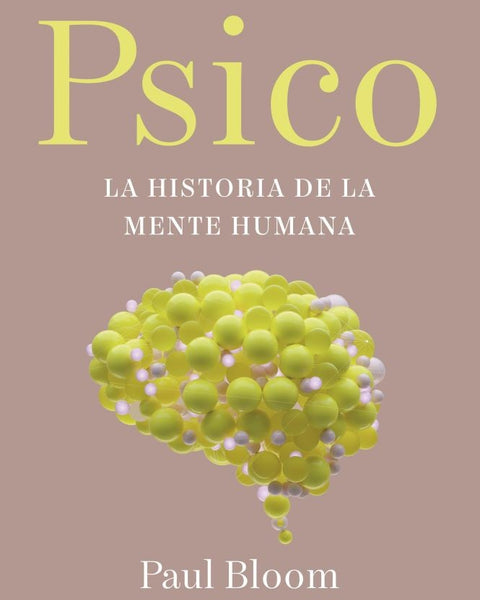 PSICO. LA HISTORIA DE LA MENTE HUMANA