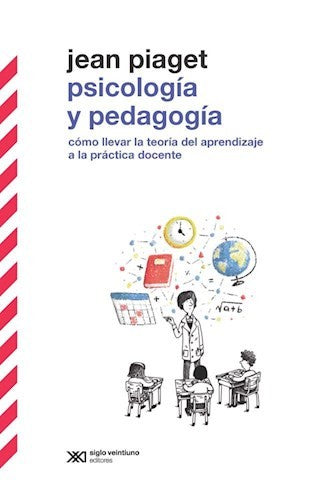 PSICOLOGIA Y PEDAGOGIA : COMO LLEVAR LA TEORIA DEL APRENDIZAJE A LA PR