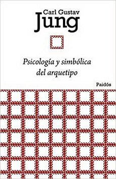 PSICOLOGIA Y SIMBOLICA DEL ARQUETIPO