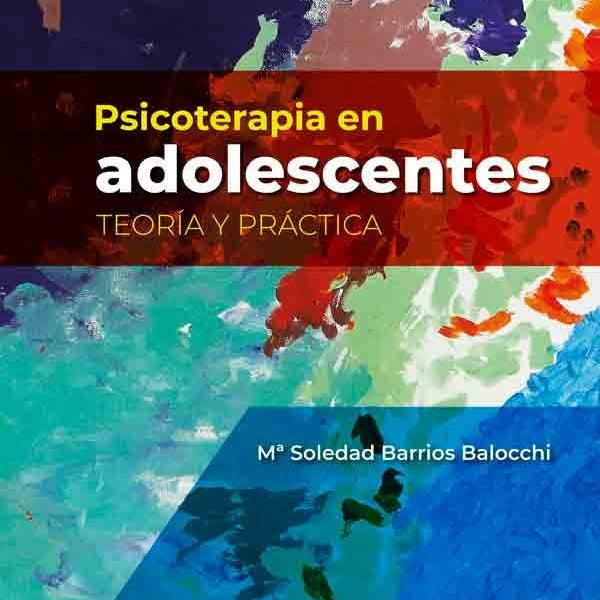 PSICOTERAPIA EN ADOLESCENTES. TEORIA Y PRACTICA