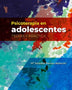 PSICOTERAPIA EN ADOLESCENTES. TEORIA Y PRACTICA