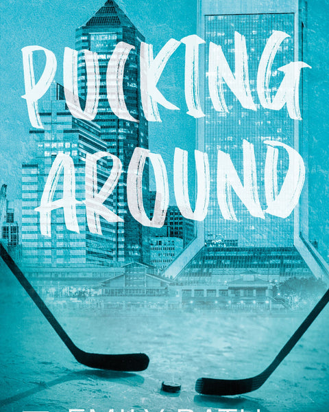 PUCKING AROUND. EL AMOR NO ES COSA DE DOS