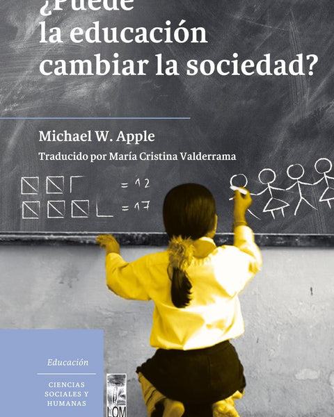 PUEDE LA EDUCACION CAMBIAR LA SOCIEDAD?