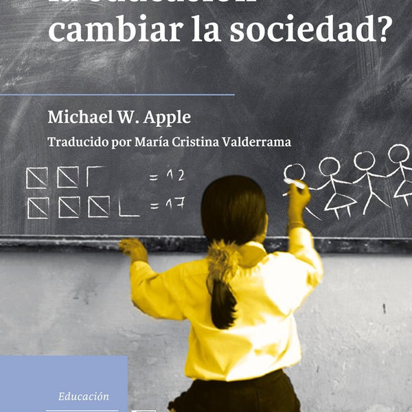 PUEDE LA EDUCACION CAMBIAR LA SOCIEDAD?