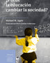PUEDE LA EDUCACION CAMBIAR LA SOCIEDAD?