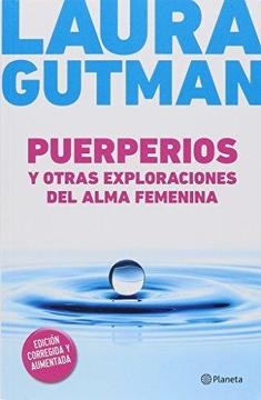 Puerperios y Otras Exploraciones del Alma Femenina