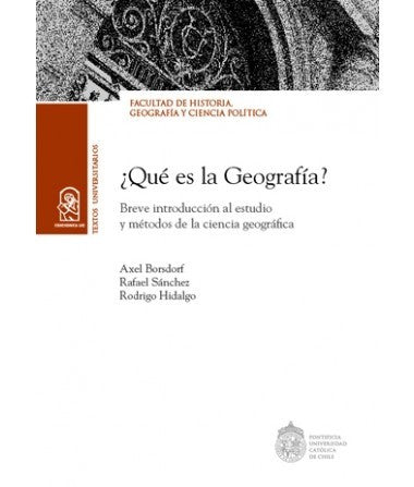 ¿QUE ES LA GEOGRAFIA? Breve introduccion al estudio y metodos de la ciencia geografica