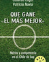 QUE GANE EL MAS MEJOR: Mérito y Competencia en el Chile de hoy