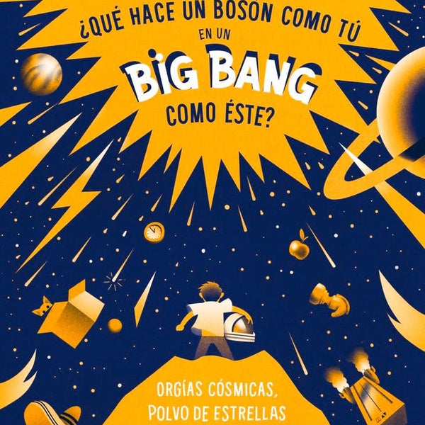 QUÉ HACE UN BOSÓN COMO TÚ EN UN BIG BAG COMO ÉSTE?