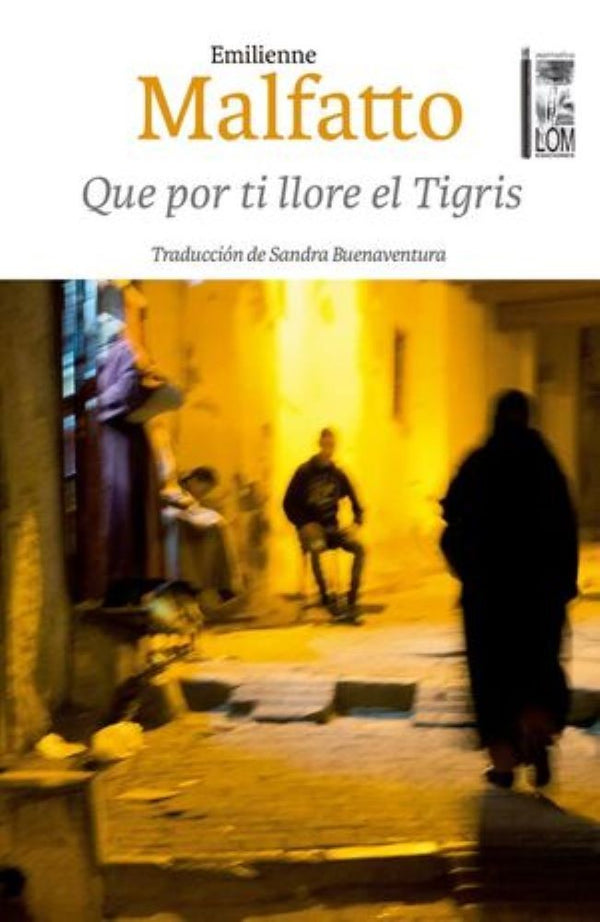 QUE POR TI LLORE EL TIGRIS