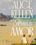 QUEDARA EL AMOR - ALICE KELLEN