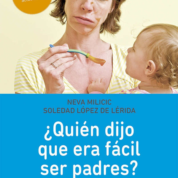 QUIEN DIJO QUE ERA FACIL SER PADRES
