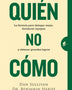 QUIEN, NO COMO