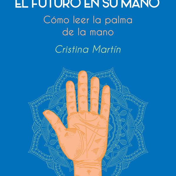 QUIROMANCIA EL FUTURO EN SU MANO
