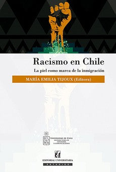 RACISMO EN CHILE. LA PIEL COMO MARCA DE LA INMIGRACION