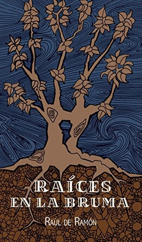 RAICES EN LA BRUMA