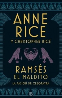 RAMSES EL MALDITO: LA PASION DE CLEOPATRA