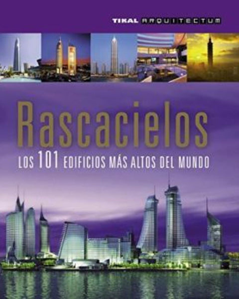 RASCACIELOS LOS 101 EDIFICIOS MAS ALTOS DEL MUNDO